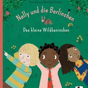 Kinderbuch Nelly und die Berlinchen Das kleine Wildkaninchen